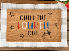 Load image into Gallery viewer, Chill The Fourth Out Doormat, Patriotic Doormat