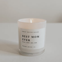 Load image into Gallery viewer, Best Mom Ever! Soy Candle - White Jar - 11 oz (Spa Day)