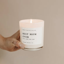 Load image into Gallery viewer, Best Mom Ever! Soy Candle - White Jar - 11 oz (Spa Day)