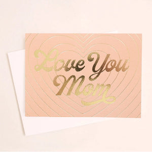 Love You Mom Card