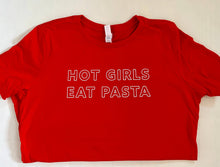 Load image into Gallery viewer, Hot Girls Eat Pasta T-shirt
