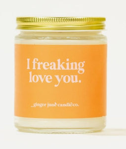 I Freaking Love You Soy Candle