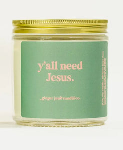 Y'all Need Jesus Soy Candle