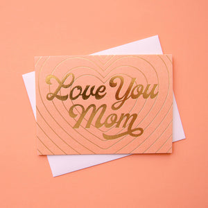 Love You Mom Card